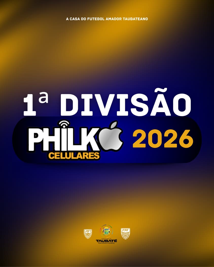 O AMADOR AGORA É 1ª DIVISÃO PHILKO CELULARES 2026