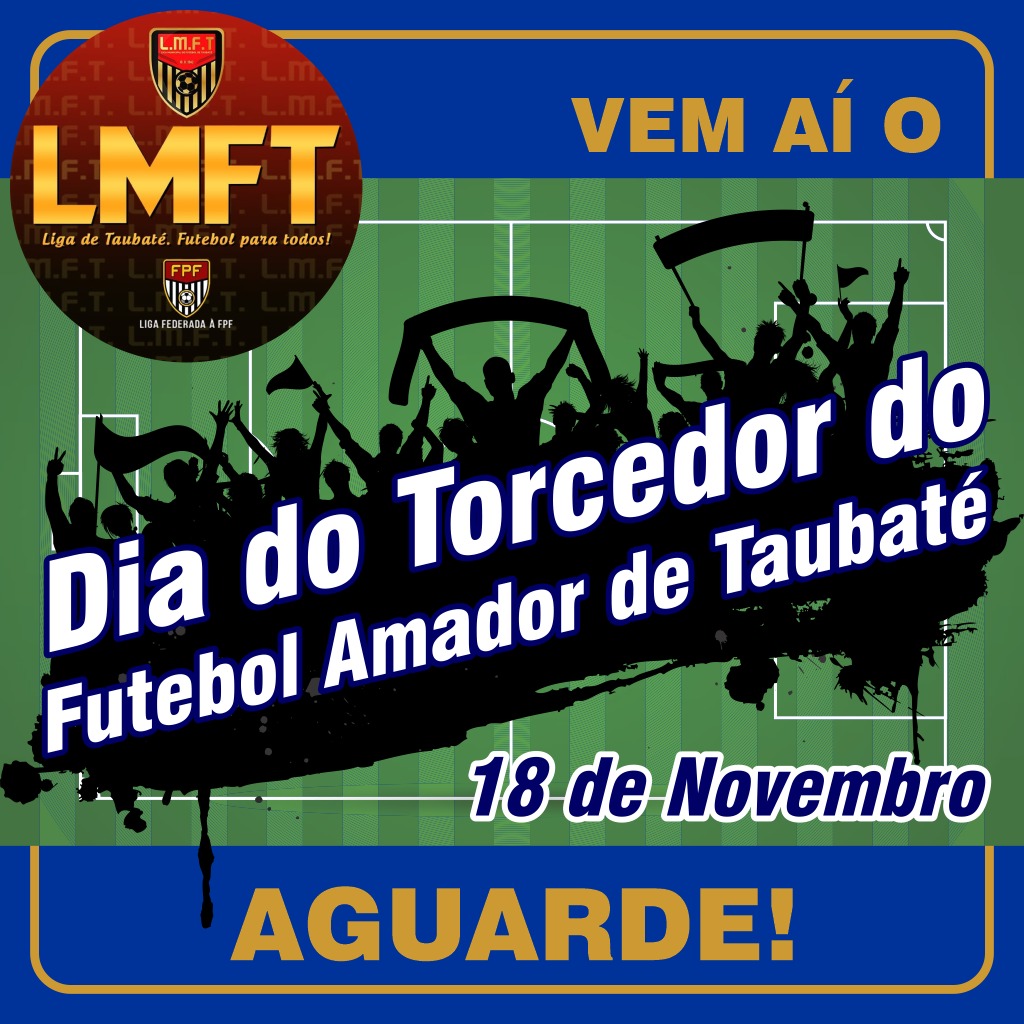 dia do torcedor do futebol amador de taubaté